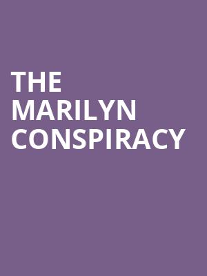The Marilyn Conspiracy at Park Theatre
